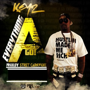 Everything a Go (Prod. By Street Carnivore) (Explicit)