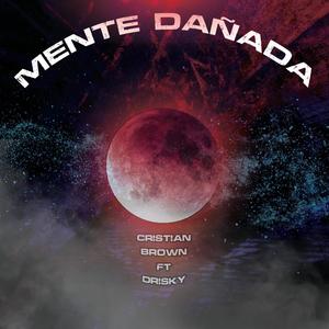 Mente Dañada (feat. Drisky Ox)