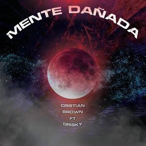 Mente Dañada(feat. Drisky Ox)