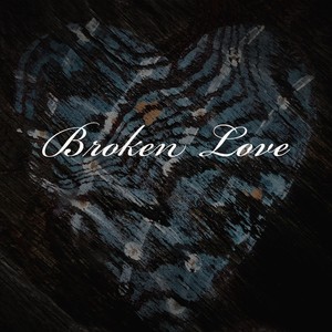 Broken Love