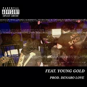 Stop Glitching (feat. Young Gold & Denaro Love) [Explicit]