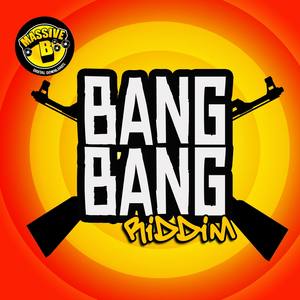 Massive B Presents: Bang Bang Riddim