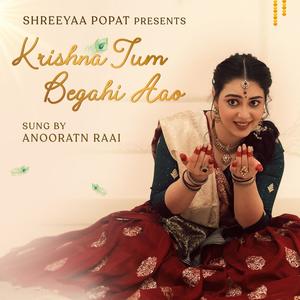 Krishna Tum Begahi Aao (feat. Anooratn Raai , Shreeyas Popat & Ankush Boradkar )