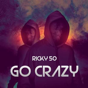 Go Crazy (Explicit)