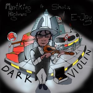 Dark violin (feat. Sholz & E-jay) (Explicit)