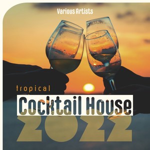 Tropical Cocktail House 2022