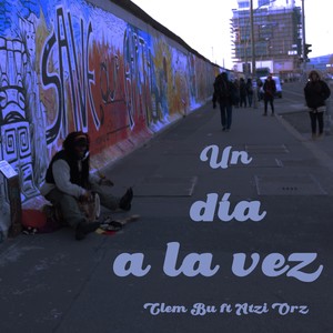 Un día a la vez (feat. Atzi Orz)