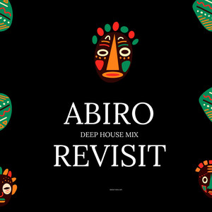 Abiro (Deep House Revisit) (feat. Vick's De DeeJay, Beekay Monalayzzar & Dj TakeOver Rsa) (Explicit)