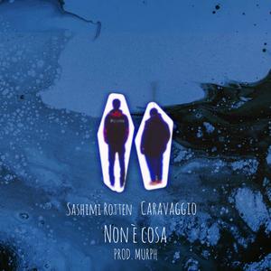 NON È COSA (feat. Caravaggio & Murph) (Explicit)