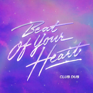 Beat Of Your Heart (Club Dub)