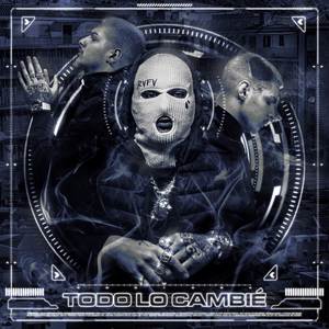 Todo Lo Cambié (Explicit)
