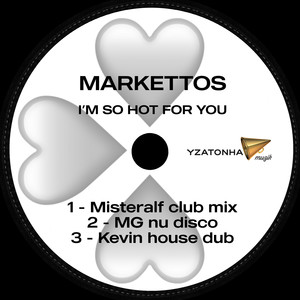 I'm So Hot For You (Misteralf Club Mix)