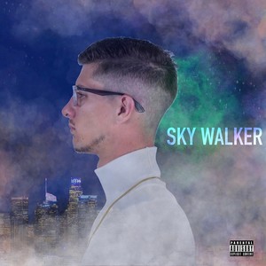 SKY WALKER (Explicit)