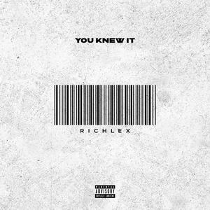 YOU KNEW IT (Explicit)