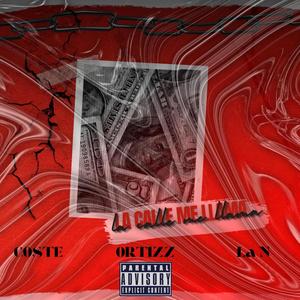 La calle me llama (feat. Ortizz, Coste & La N) (Explicit)
