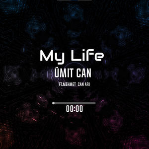 My Life (feat. Ümit Can)