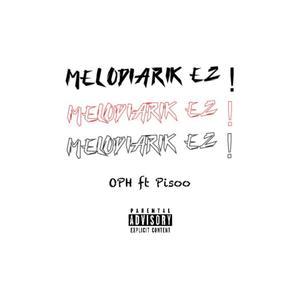 Melodiarik ez! (feat. OPH) [Explicit]