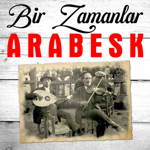 Bir Zamanlar Arabesk