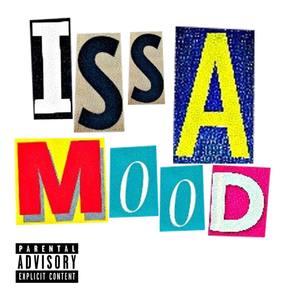 Issa Mood (Explicit)