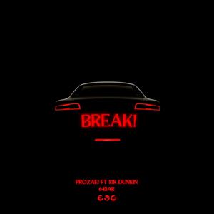 Break! (feat. 10kdunkin & 645ar) [Explicit]