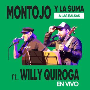 A las balsas (feat. Willy Quiroga) (Live)