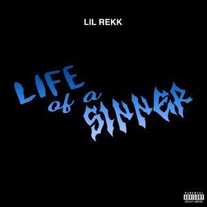 Life Of A Sinner (Explicit)