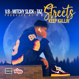 Streets Keep Kallin' (feat. Mitchy Slick & Taz) [Explicit]