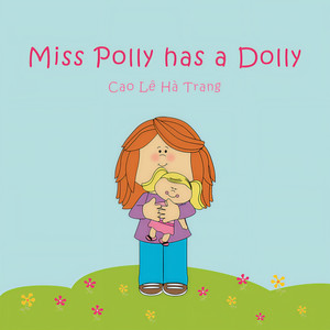 Miss Polly Has A Dolly