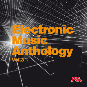 Electronic Music Anthology, Vol. 3 (by FG)