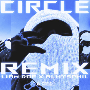 CIRCLE (REMIX) [Explicit]