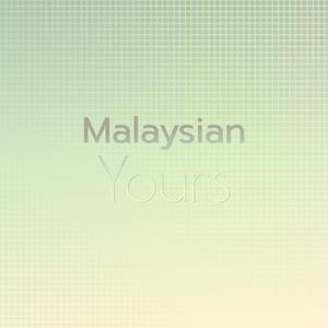 Malaysian Yours