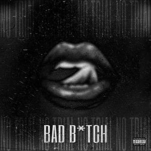 BAD B!TCH (Explicit)