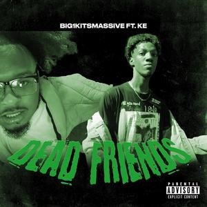 Dead Friends (Explicit)