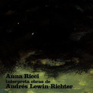 Anna Ricci Interpreta Obras de Andrés Lewin-Richter