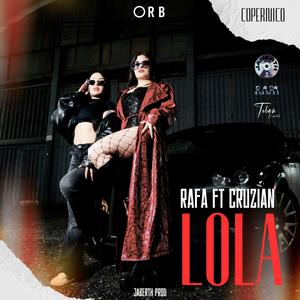 LOLA (RAFA X CRUZIAN)