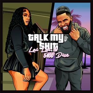 Talk My **** (feat. 5400Dice) (Explicit)