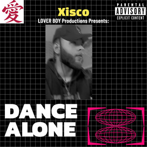 Dance Alone (Explicit)