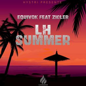 Equivok & Zicler - LH Summer (Explicit)