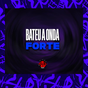 BATEU UMA ONDA FORTE (Explicit)
