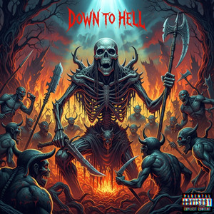 DOWN TO HELL (Explicit)