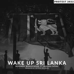 Wake up Sri Lanka (feat. Rovindu Wanasinghe & Saasha)