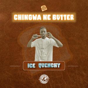 Chingwa Ne Butter (Explicit)