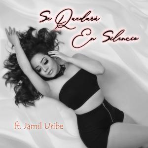 Se quedará en silencio (feat. Jamil Uribe)