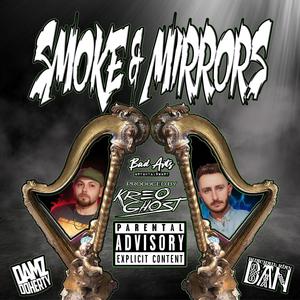 Smoke & Mirrors (feat. Buachaill Rían Dan) [Explicit]