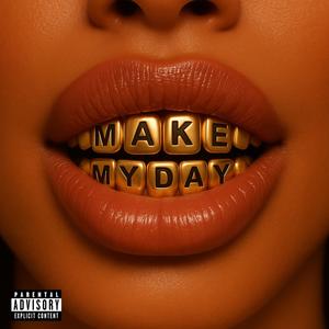 Make My Day (feat. OBM Bleeda) (Explicit)