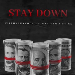 Stay Down (feat. Uncle Sam) [Explicit]