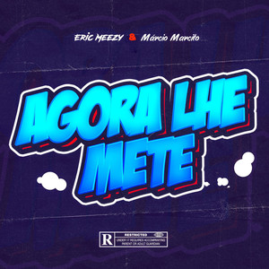 Agora Lhe Mete (Explicit)