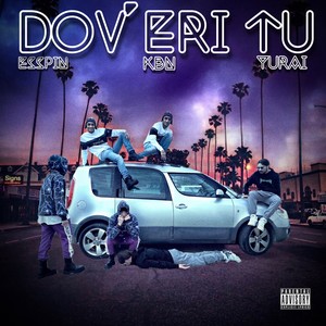 DOV'ERI TU (feat. Yurai) (Explicit)