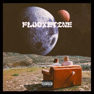 FLUOXETINE (feat. Dryboogers) (Explicit)