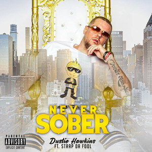 Never Sober (Explicit)